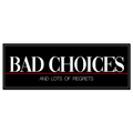 BAD CHOICES Slapsticker